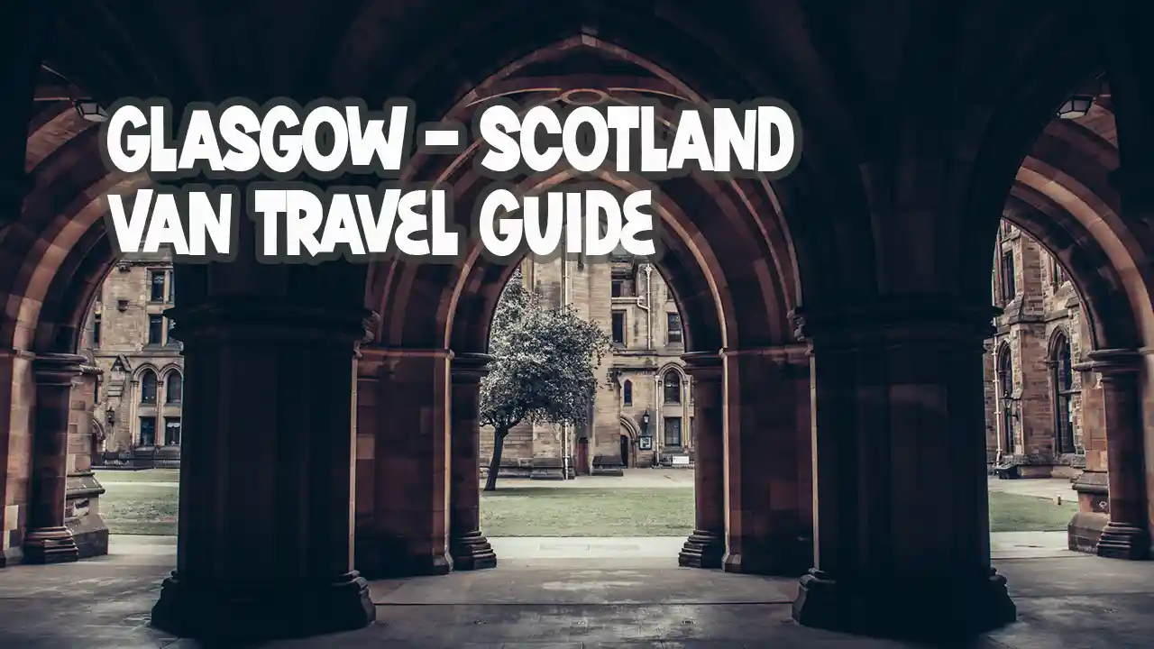 Glasgow Scotland Travel guide for camper