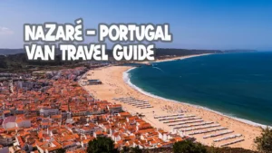 Nazare Portugal Travel guide for camper