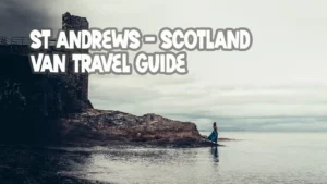 St-Andrews Scotland Travel guide for camper