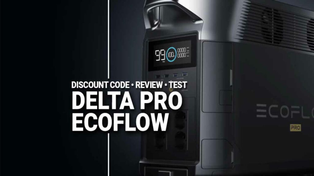 Ecoflow Delta Pro discount & coupon code, test and review