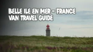 Belle Ile en Mer Van TRavel Guide