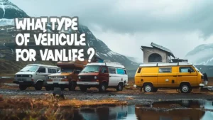 What type of vehicule for Vanlife ?