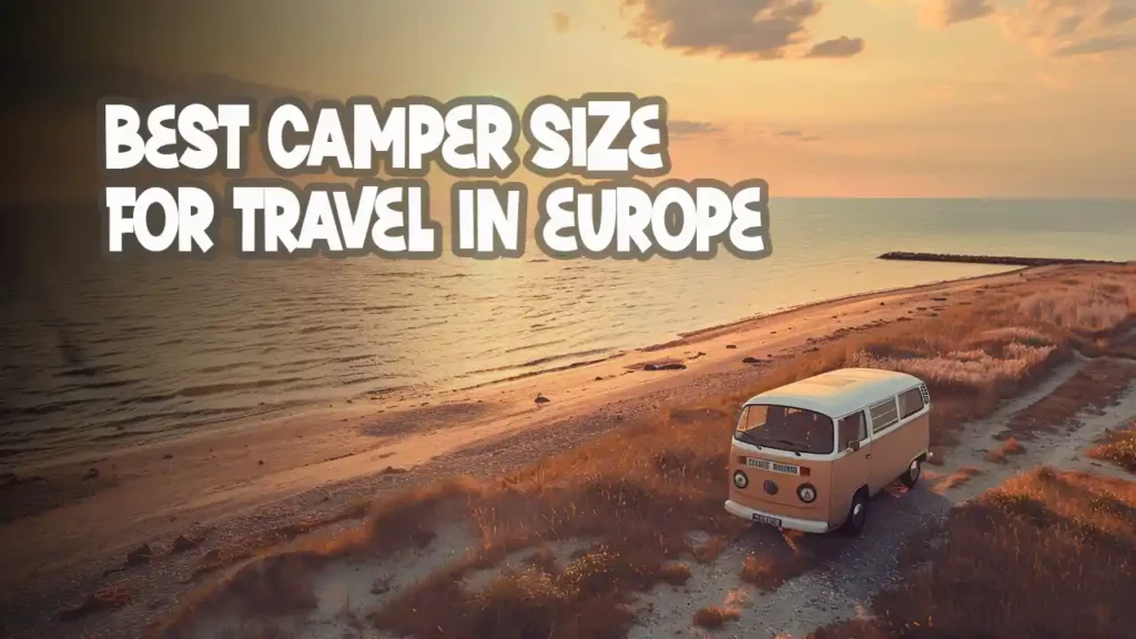 What the best RV size for travel in EU ?